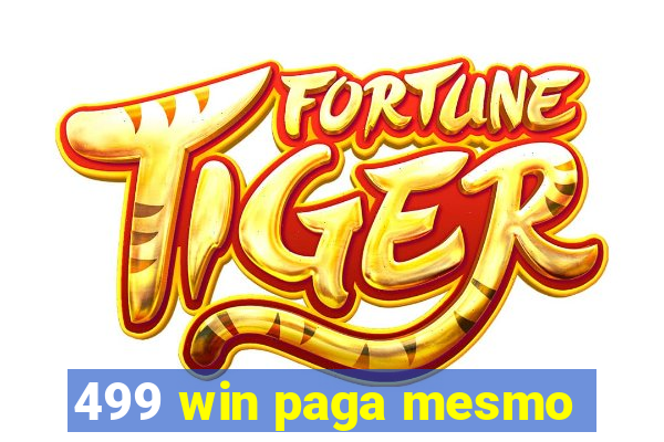 499 win paga mesmo